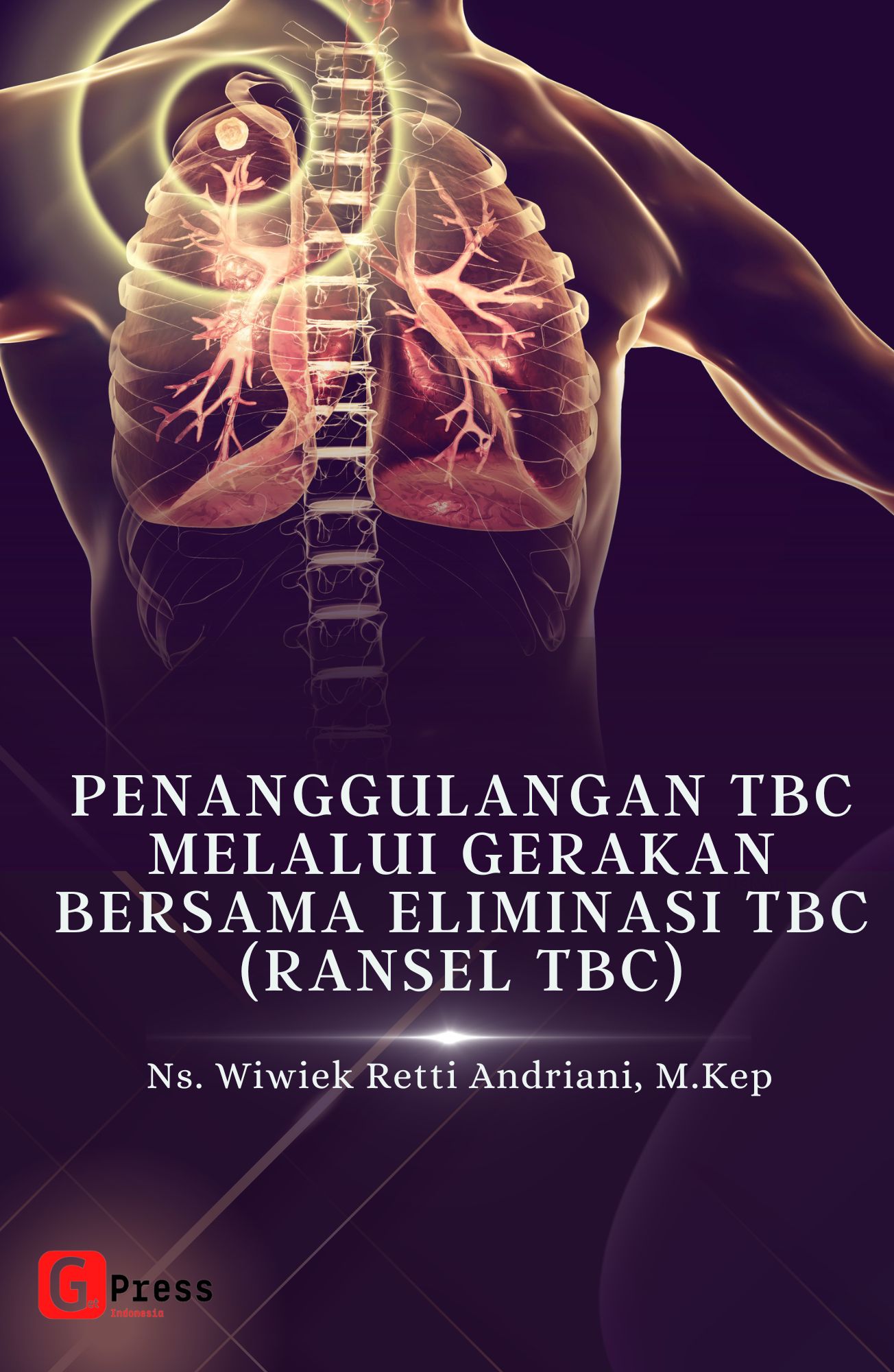 Penanggulangan Tbc Melalui Gerakan Bersama Eliminasi Tbc (Ransel Tbc)